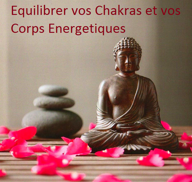 Equilibrer vos Chakras et vos